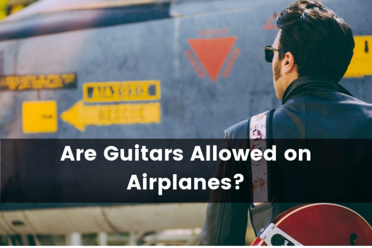 Are Guitars Allowed on Airplanes?