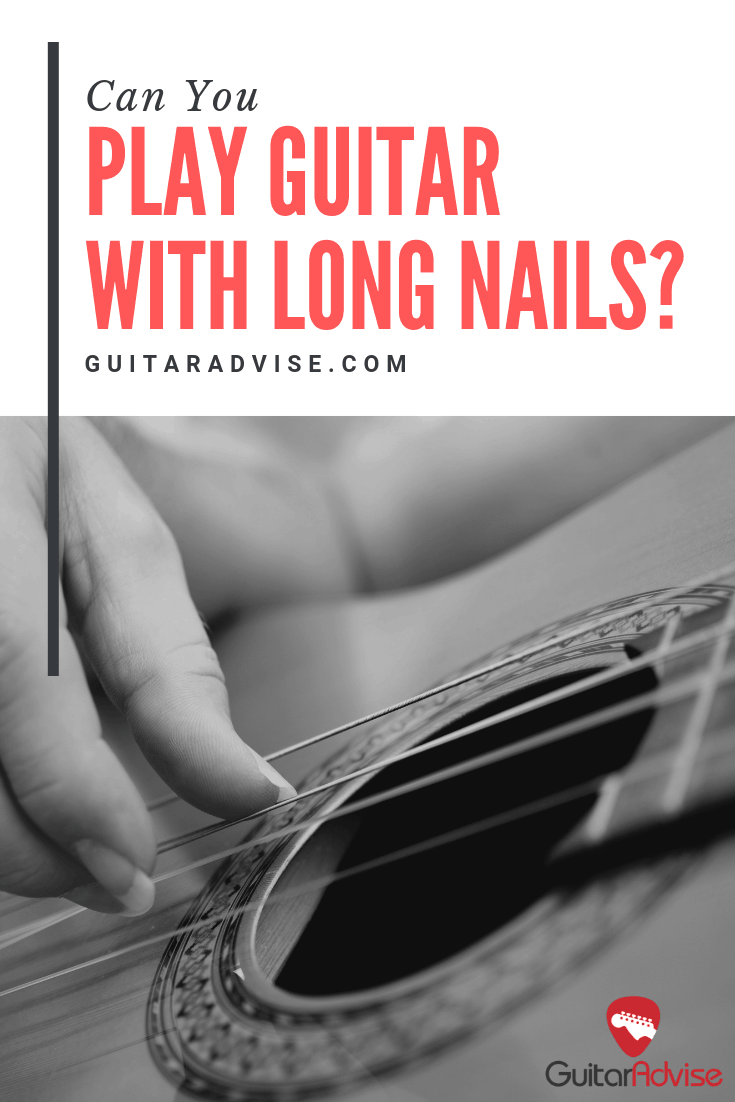 Can You Play Guitar With Long Nails? & If So, How? - Guitar Aficionado