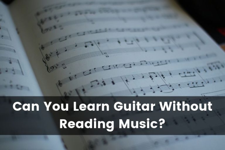 Can You Play Guitar Without Reading Music?