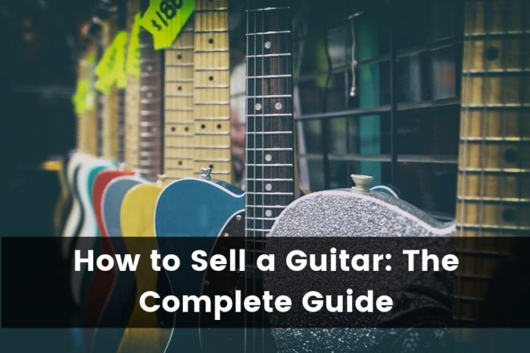 How to Sell a Guitar: The Complete Guide