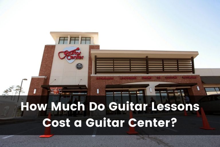 How Much Do Guitar Lessons Cost at Guitar Center?
