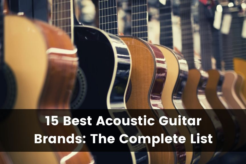 Best acoustic guitar brands