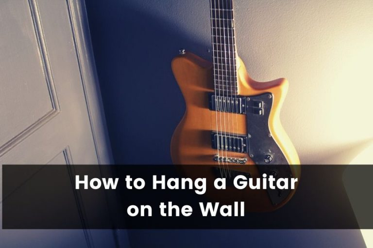 How to Hang a Guitar on the Wall: A Step-By-Step Guide