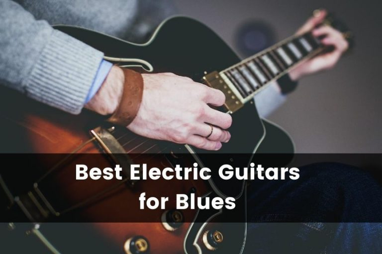 The 10 Best Electric Guitars for Blues