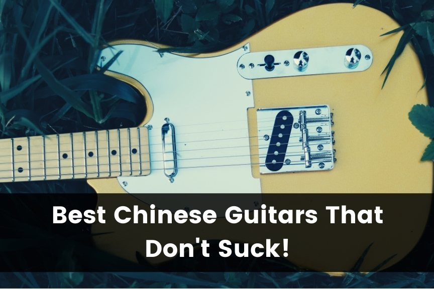 Best Chinese Guitars