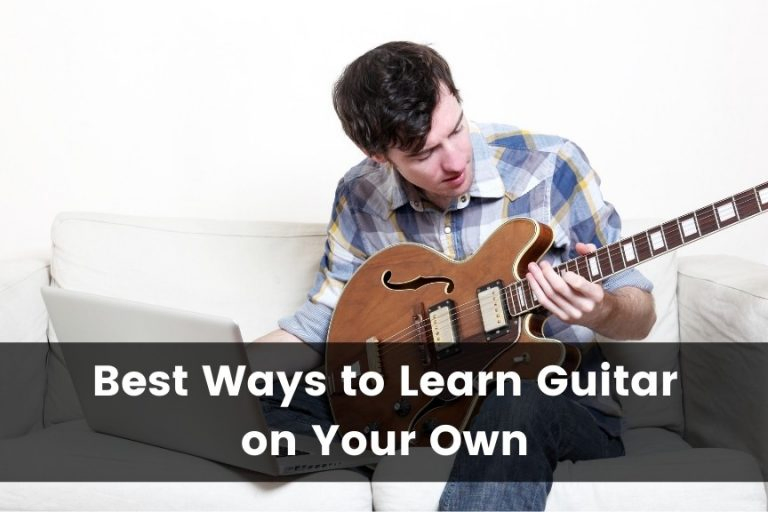 13 Best Ways to Learn Guitar On Your Own