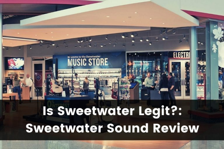Is Sweetwater Legit – Sweetwater Sound Review