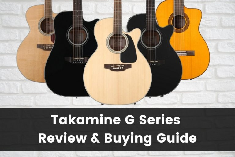 Best Takamine G Series Guitars: Review & Buyer’s Guide