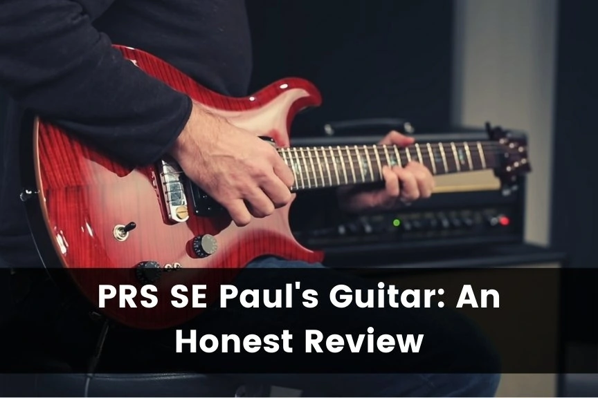 PRS SE Pauls Guitar Review