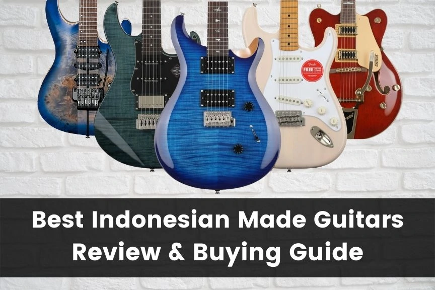 Best Indonesian Made Guitars