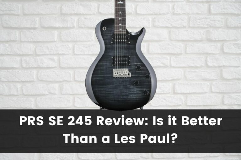 PRS SE 245 Review: Better than a Les Paul?