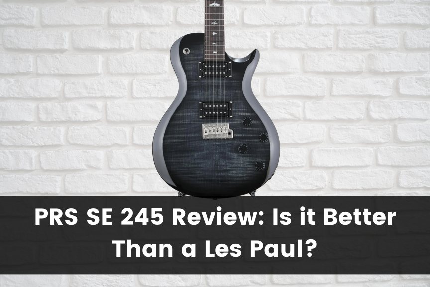 PRS SE 245 Review