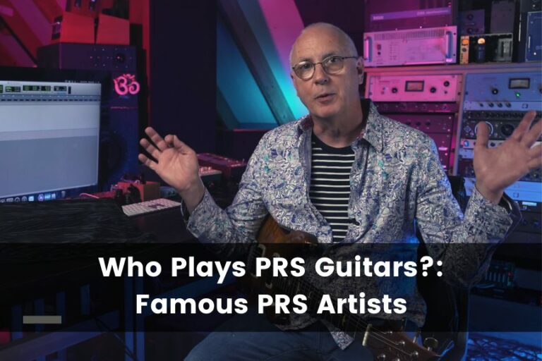 Who Plays PRS Guitars?: 5 Famous PRS Artists