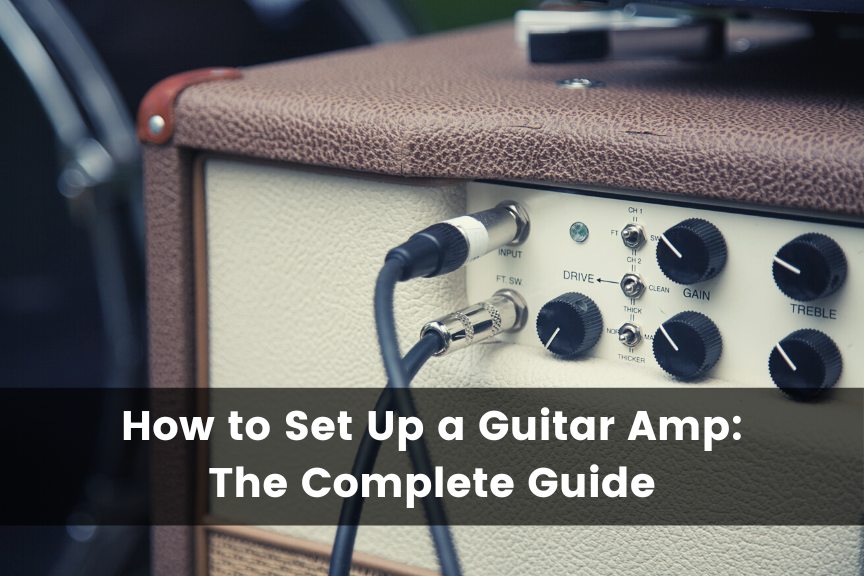 How to Set Up a Guitar Amp