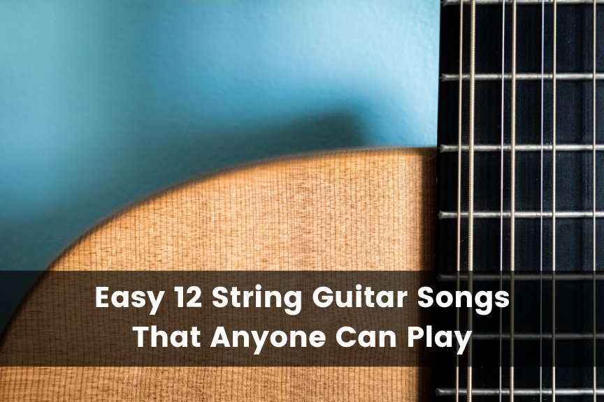 12 string guitar songs