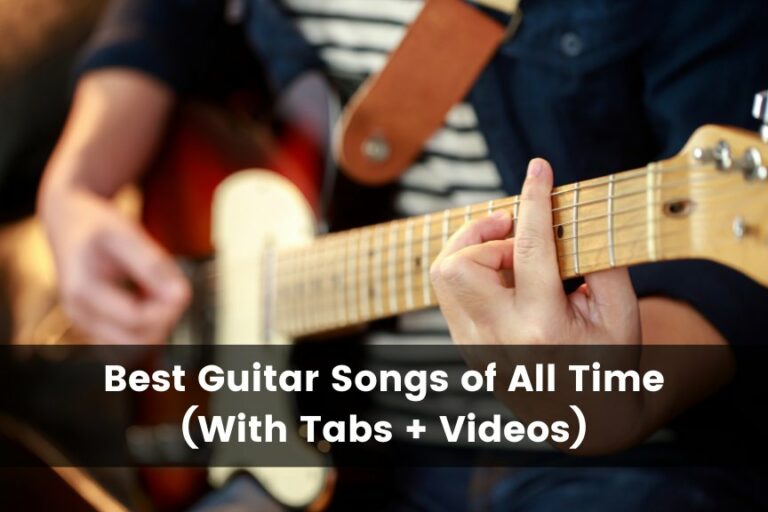 25 Best Guitar Songs of All Time (With Tabs + Videos)
