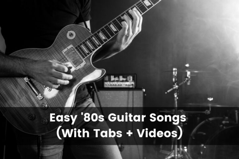 25 Easy 80s Guitar Songs (With Tabs + Videos