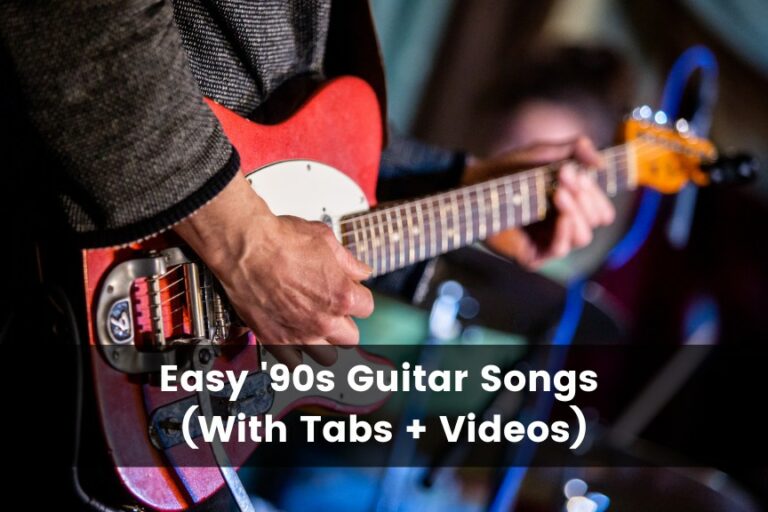 25 Easy 90s Guitar Songs (With Tabs + Videos)