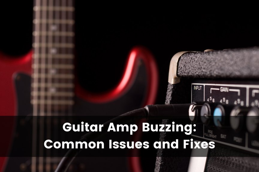 Guitar Amp Buzzing