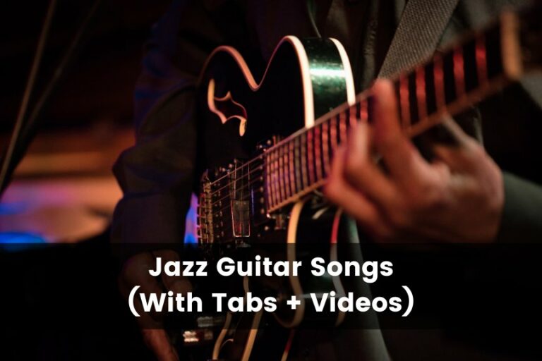 25 Easy Jazz Guitar Songs (With Tabs + Videos)