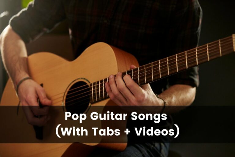 25 Easy Pop Songs on Guitar (With Tabs + Videos)