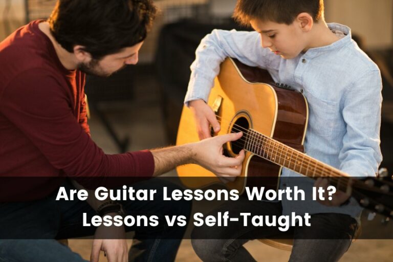 Are Guitar Lessons Worth It? Guitar Lessons vs Self Taught