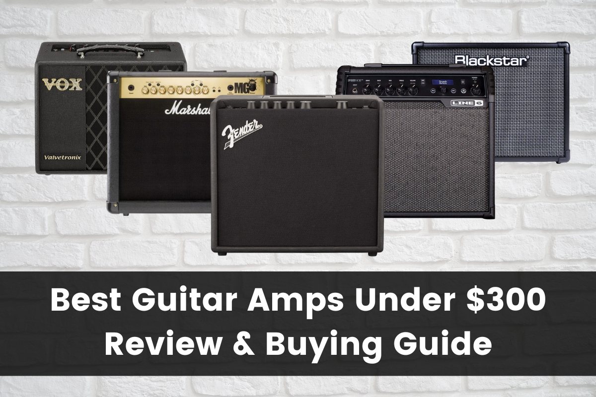 Best Guitar Amps Under $300
