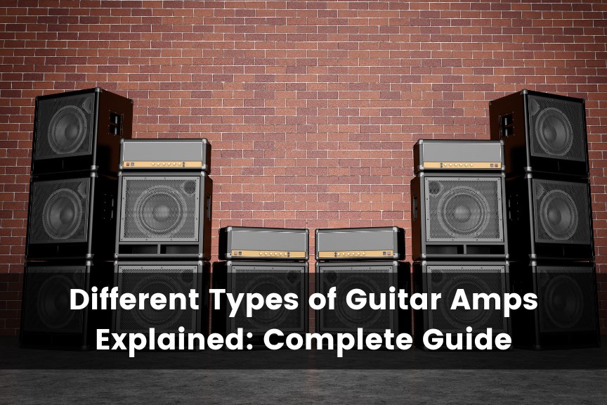 Different Types of Guitar Amps