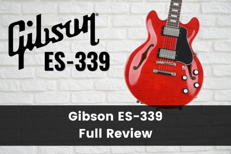 Gibson ES-339 Review: Is it Better than the ES-335?